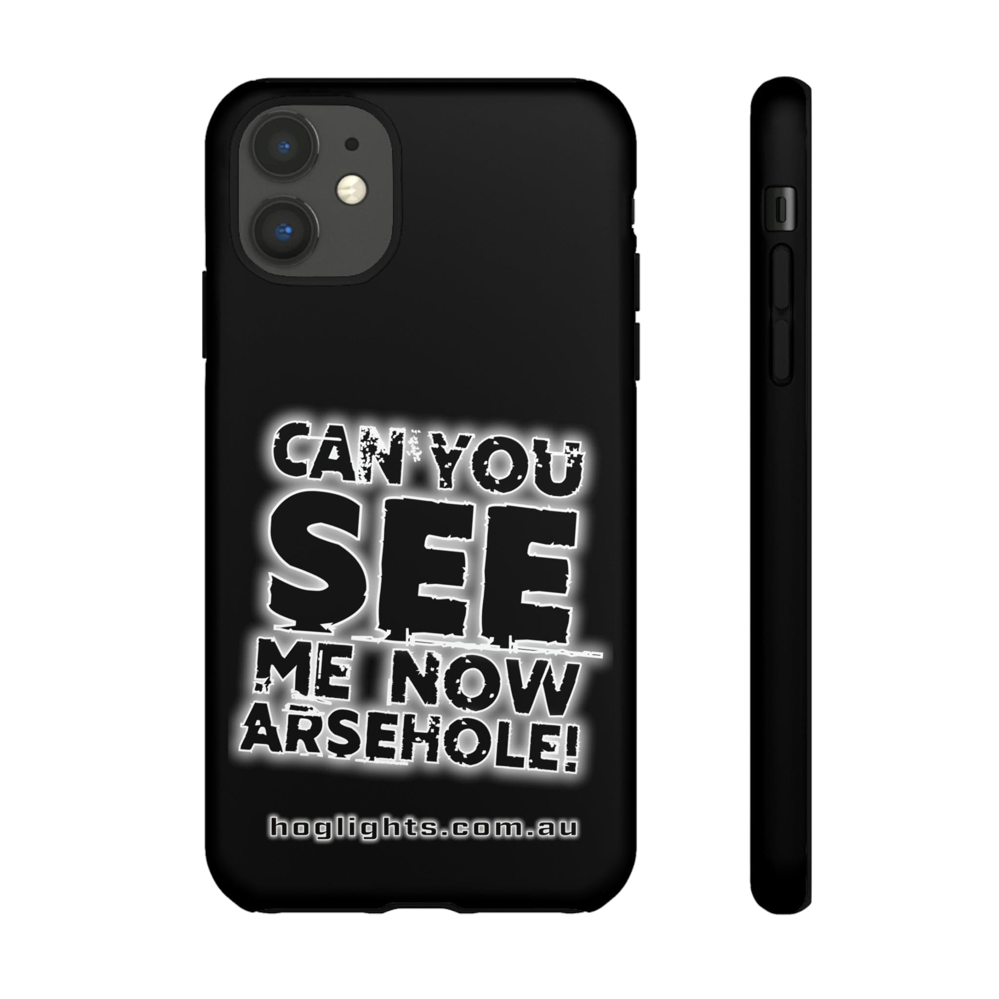 Printify Swag & Apparel iPhone 11 / Matte "Can You See Me Now" Tough Phone Cases