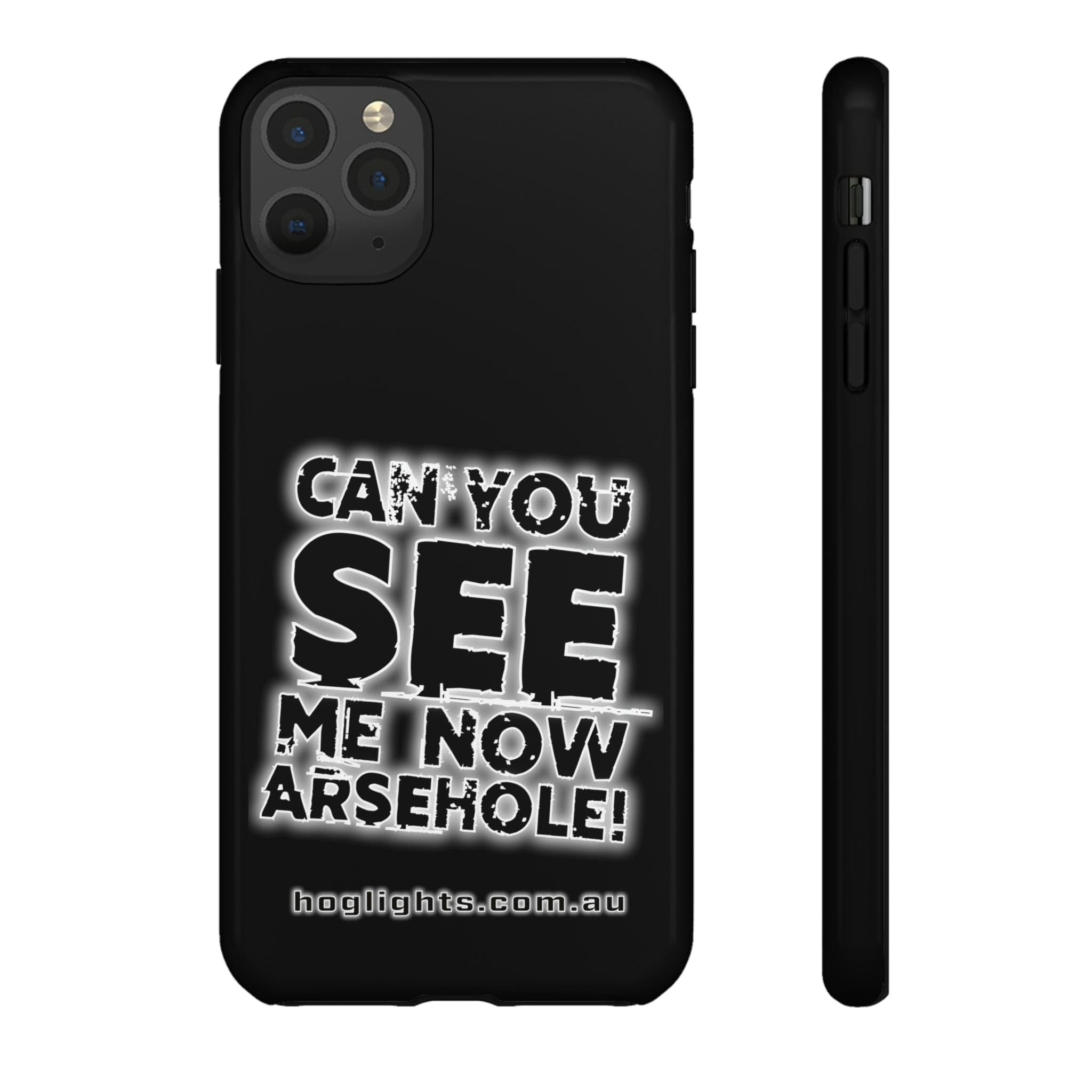 Printify Swag & Apparel iPhone 11 Pro Max / Glossy "Can You See Me Now" Tough Phone Cases