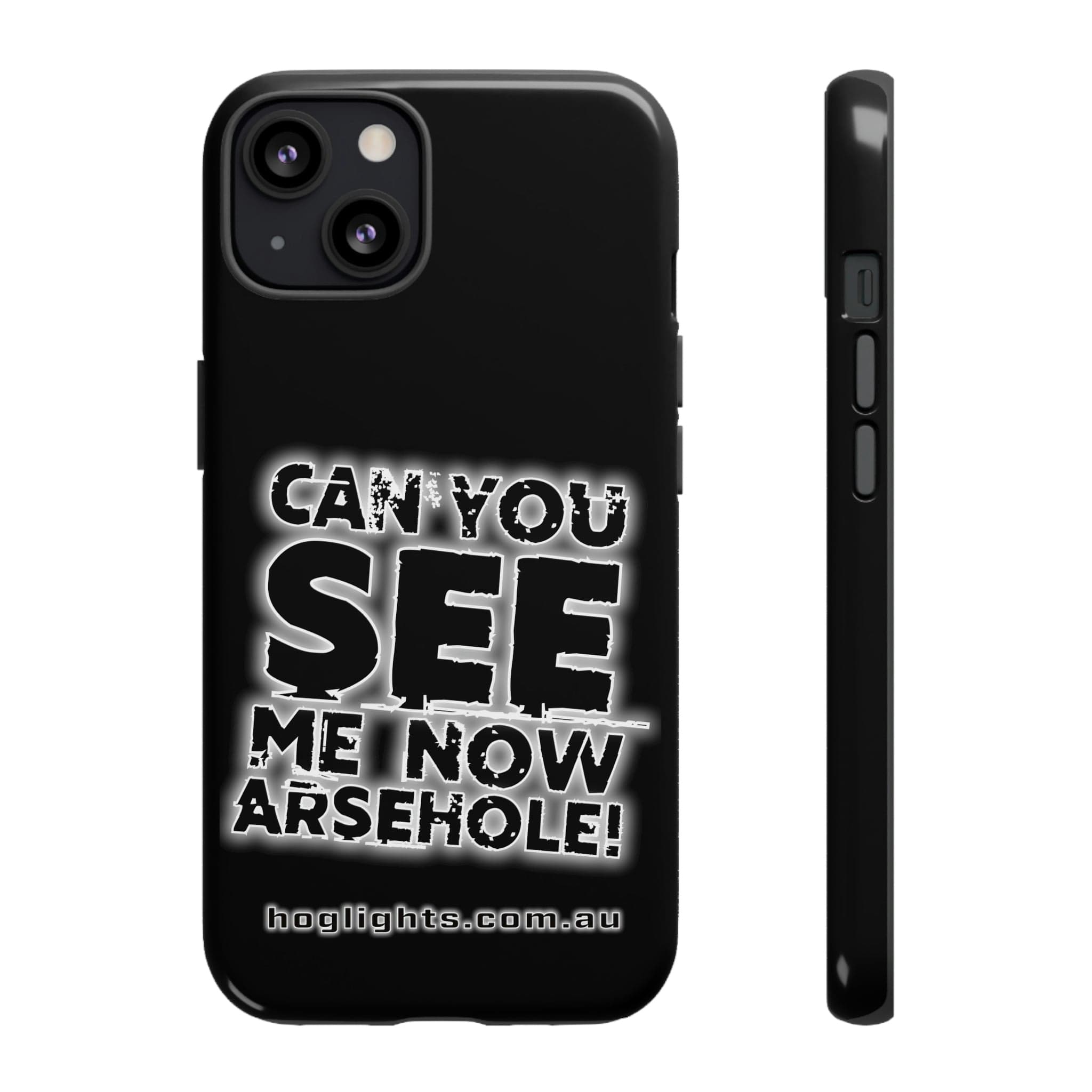 Printify Swag & Apparel iPhone 13 / Glossy "Can You See Me Now" Tough Phone Cases