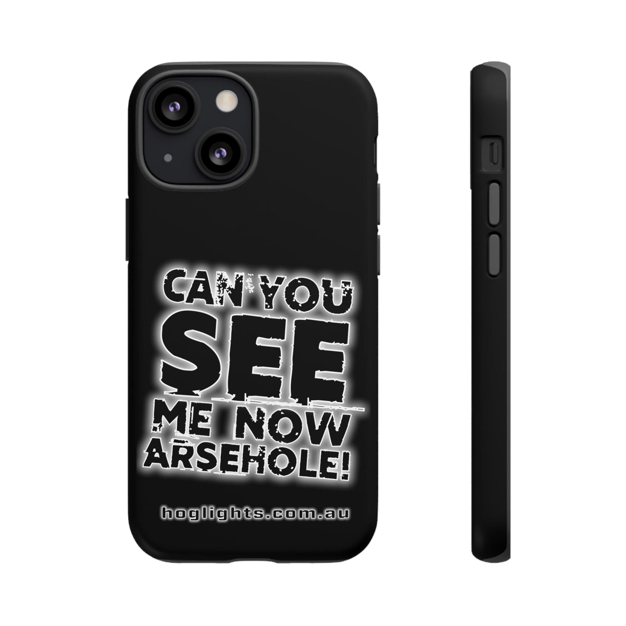 Printify Swag & Apparel iPhone 13 Mini / Matte "Can You See Me Now" Tough Phone Cases