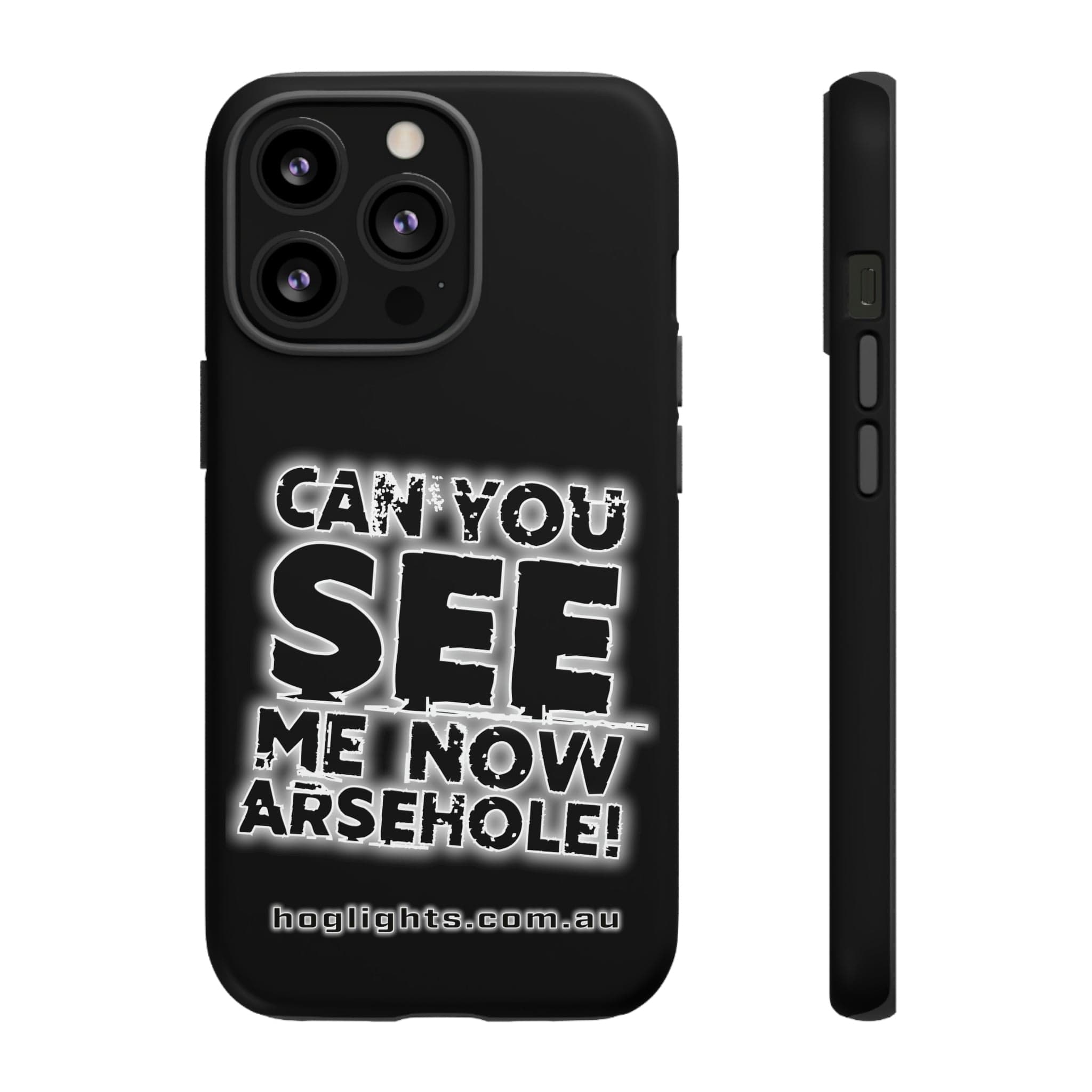 Printify Swag & Apparel iPhone 13 Pro / Matte "Can You See Me Now" Tough Phone Cases