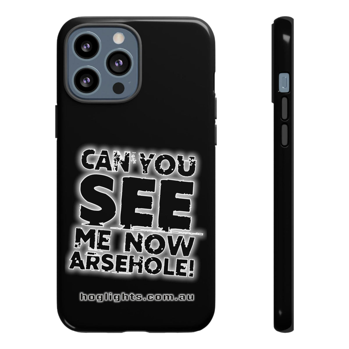 Printify Swag & Apparel iPhone 13 Pro Max / Glossy "Can You See Me Now" Tough Phone Cases