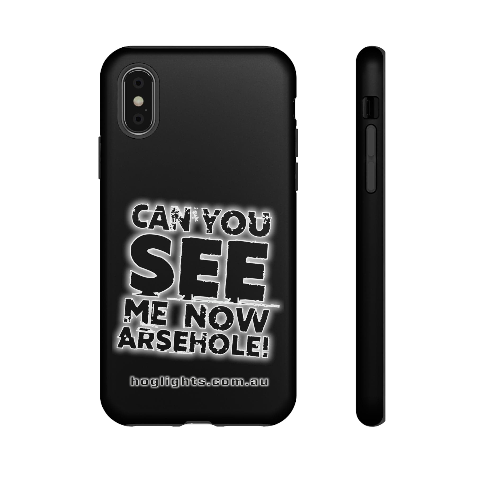 Printify Swag & Apparel iPhone XS / Matte "Can You See Me Now" Tough Phone Cases