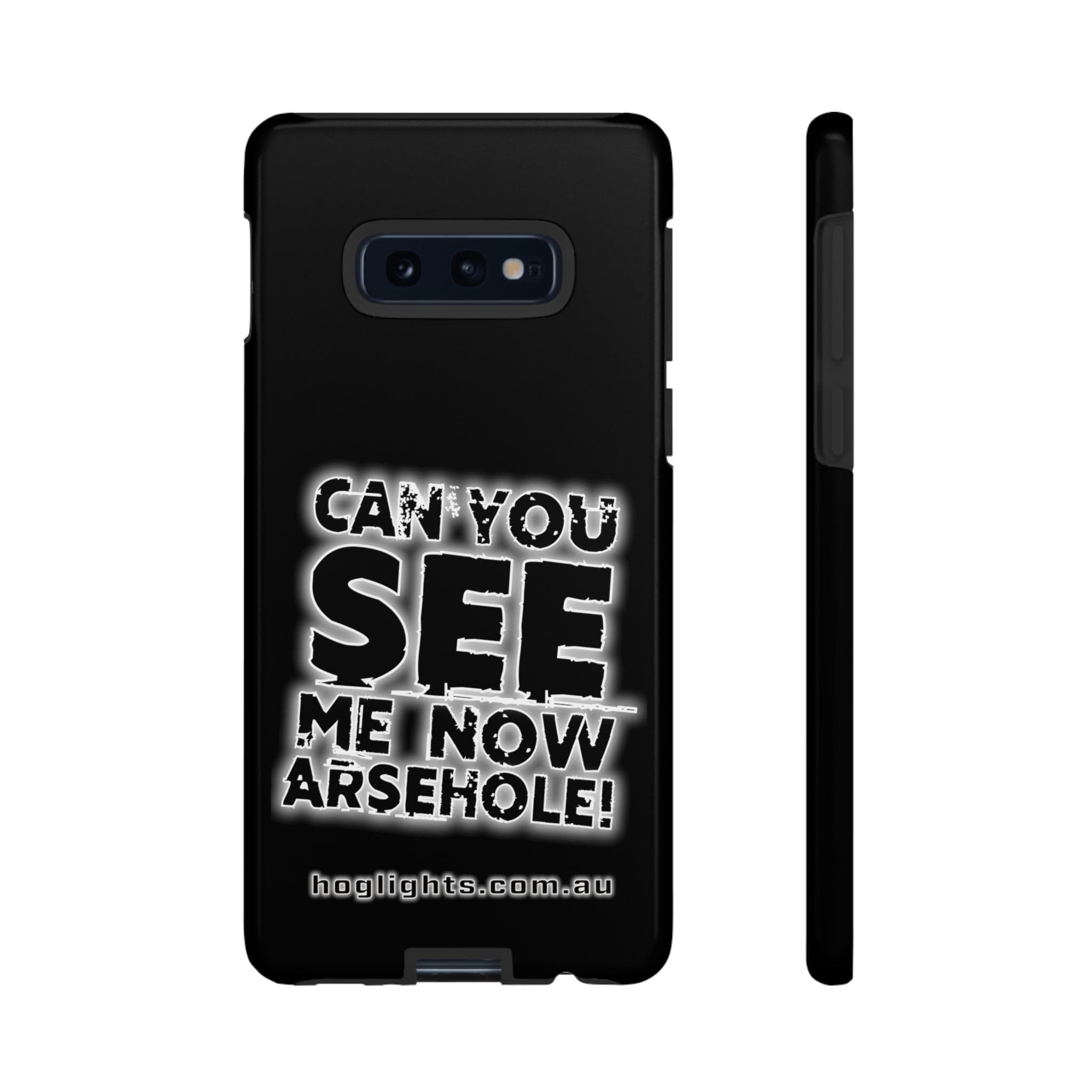 Printify Swag & Apparel Samsung Galaxy S10E / Glossy "Can You See Me Now" Tough Phone Cases