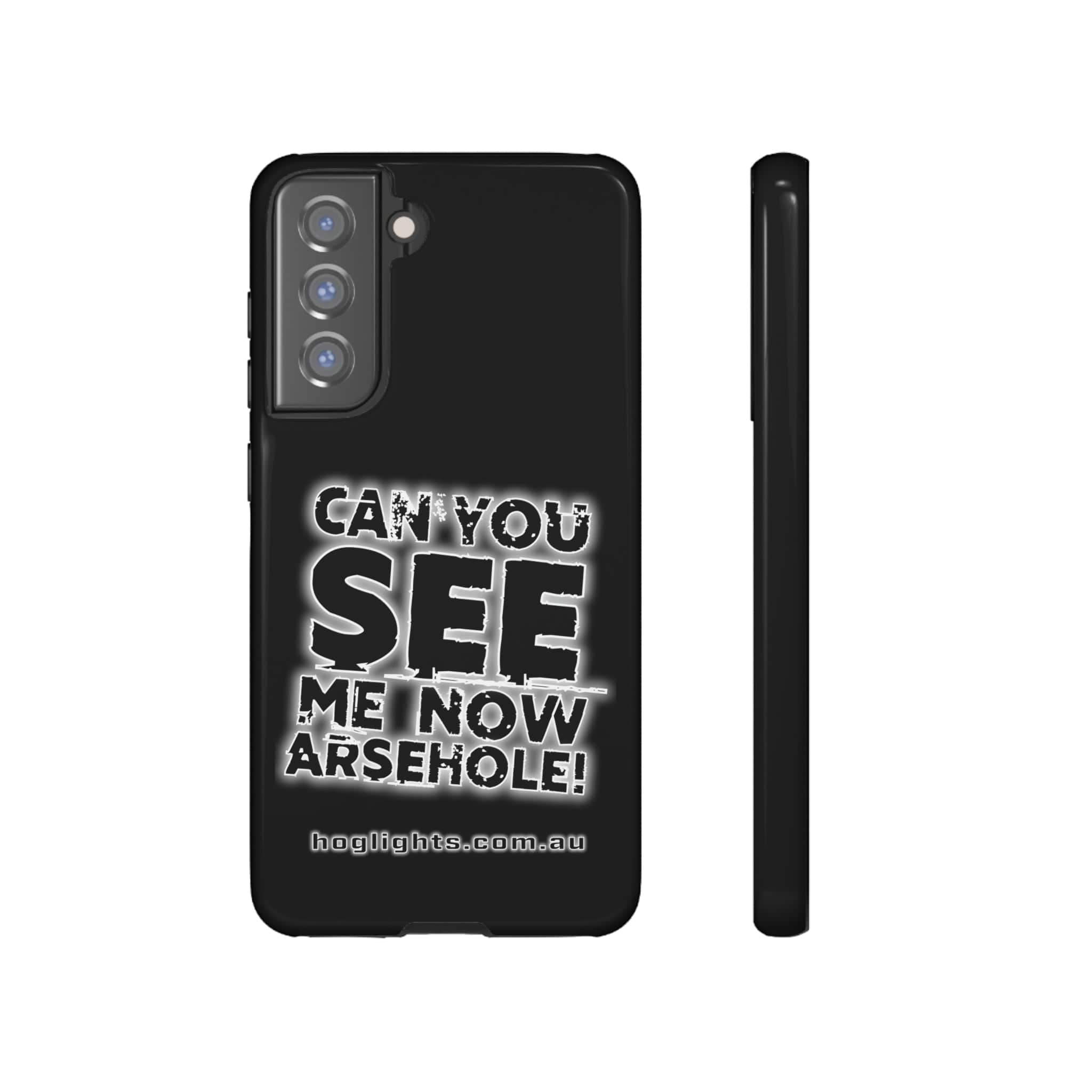 Printify Swag & Apparel Samsung Galaxy S21 FE / Glossy "Can You See Me Now" Tough Phone Cases