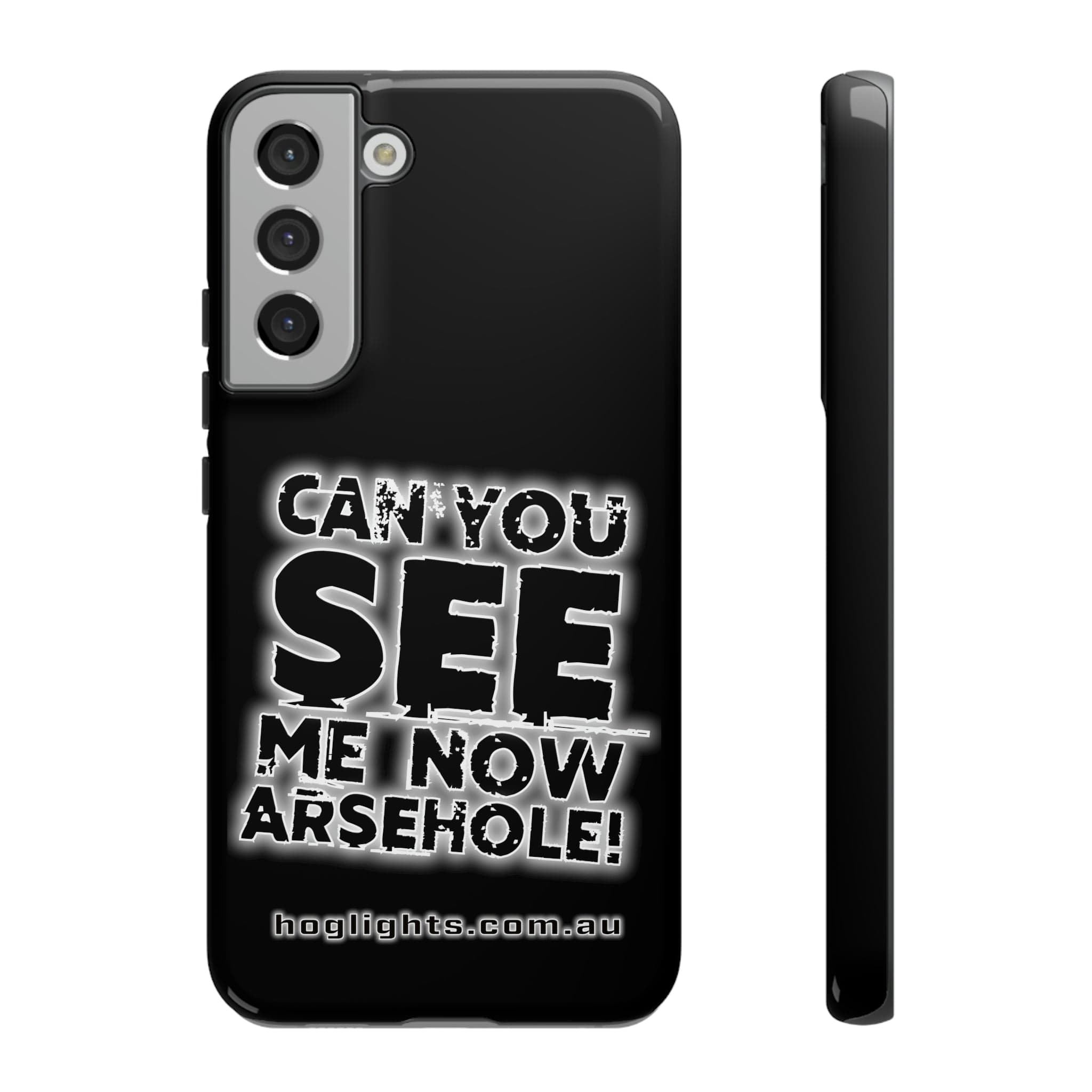 Printify Swag & Apparel Samsung Galaxy S22 Plus / Glossy "Can You See Me Now" Tough Phone Cases