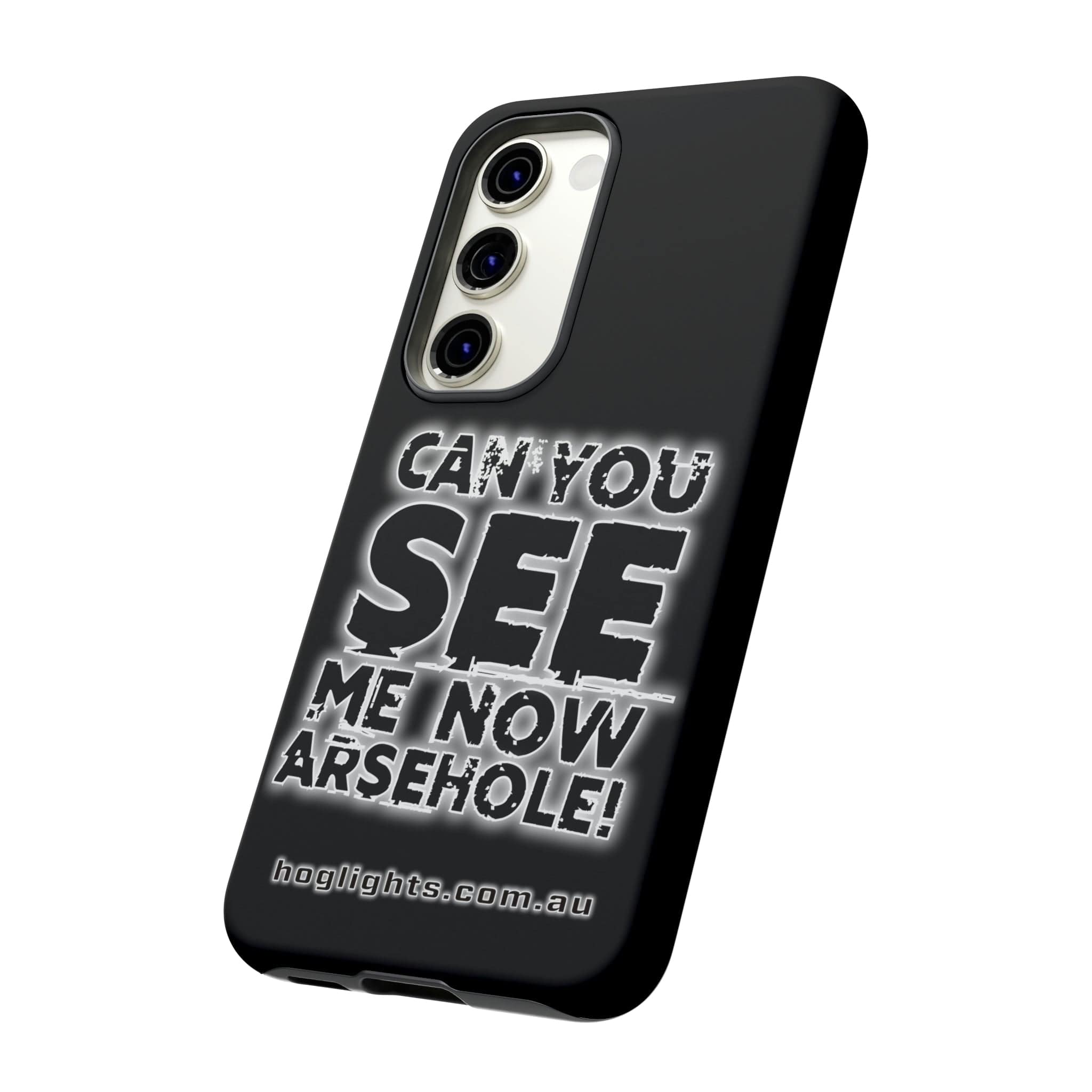 Printify Swag & Apparel Samsung Galaxy S23 / Matte "Can You See Me Now" Tough Phone Cases